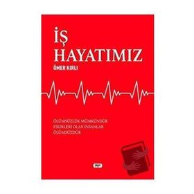 İş Hayatımız - Ömer Kırlı