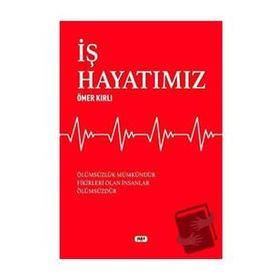 İş Hayatımız - Ömer Kırlı