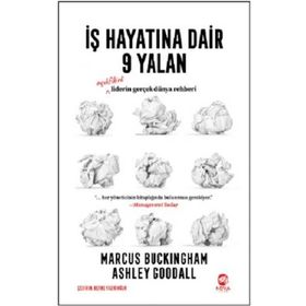 İş Hayatına Dair 9 Yalan - Marcus Buckingham - Ashley Goodal