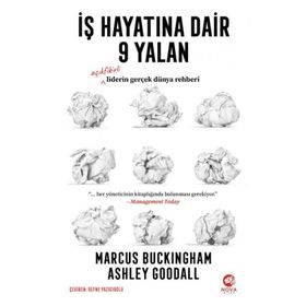 İş Hayatına Dair 9 Yalan - Marcus Buckingham - Ashley Goodal