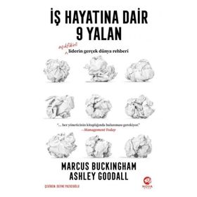 İş Hayatına Dair 9 Yalan - Marcus Buckingham - Ashley Goodal