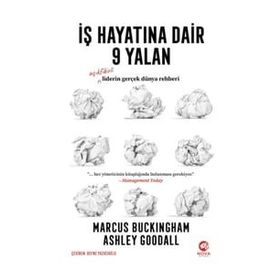 İş Hayatına Dair 9 Yalan - Marcus Buckingham - Ashley Goodal