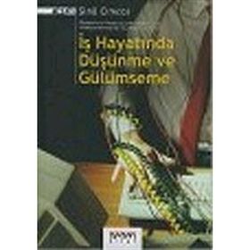 İş Hayatında Düşünme ve Gülümseme - Sina Cimcoz