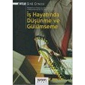 İş Hayatında Düşünme ve Gülümseme - Sina Cimcoz