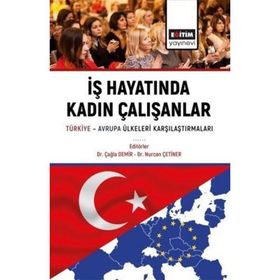 İş Hayatında Kadın Çalışanlar Türkiye İngiltere Karşılaştırmaları Eğitim Yayınevi