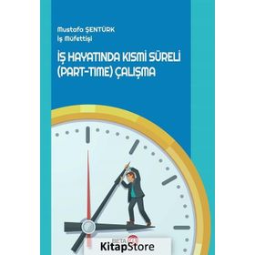 İş Hayatında Kısmi Süreli Part-Time Çalışma Beta Yayınları
