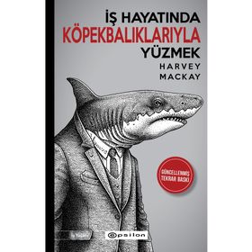 İş Hayatında Köpekbalıklarıyla Yüzmek - Harvey Mackay