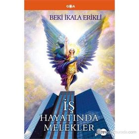 İŞ HAYATINDA MELEKLER - BEKI İKALA ERIKLI