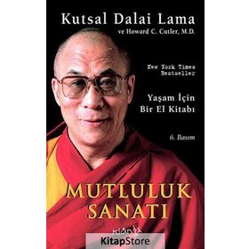 İŞ HAYATINDA MUTLULUK SANATI - KUTSAL DALAI LAMA;HOWARD C. CUTLER