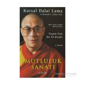 İŞ HAYATINDA MUTLULUK SANATI - KUTSAL DALAI LAMA;HOWARD C. CUTLER