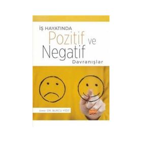 İş Hayatında Pozitif ve Negatif Davranışlar Nobel Bilimsel Eserler