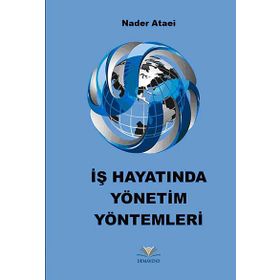 İş Hayatında Yönetim Yöntemleri - Nader Ataei