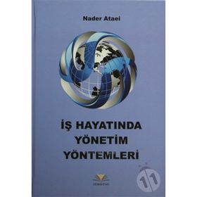 İş Hayatında Yönetim Yöntemleri - Nader Ataei