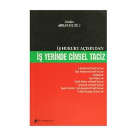 İş Hukuku Açısından İş Yerinde Cinsel Taciz - avukat abbas bilgili