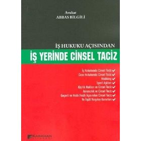 İş Hukuku Açısından İş Yerinde Cinsel Taciz - avukat abbas bilgili