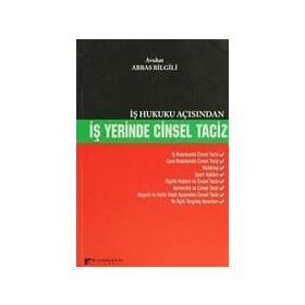 İş Hukuku Açısından İş Yerinde Cinsel Taciz - avukat abbas bilgili