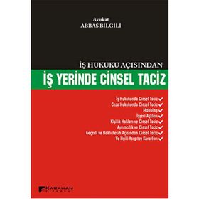 İş Hukuku Açısından İş Yerinde Cinsel Taciz - avukat abbas bilgili