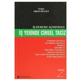 İş Hukuku Açısından İş Yerinde Cinsel Taciz - avukat abbas bilgili