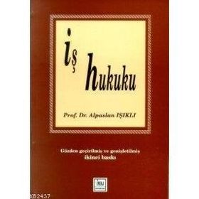 İŞ HUKUKU - ALPASLAN IŞIKLI