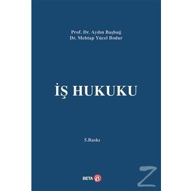 İş Hukuku - Aydın Başbuğ , Mehtap Yücel Bodur