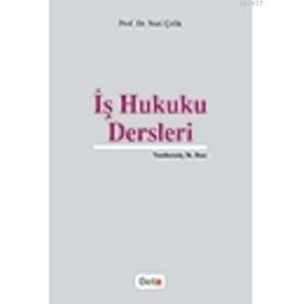 İŞ HUKUKU DERSLERI - NURI ÇELIK
