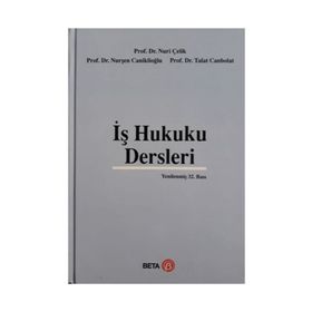İŞ HUKUKU DERSLERI - NURI ÇELIK