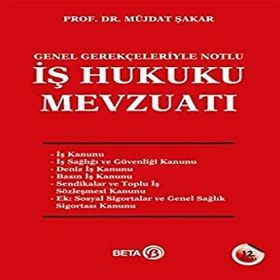 İş Hukuku Mevzuatı - Müjdat Şakar