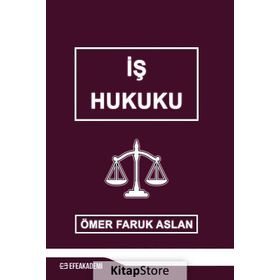 İş Hukuku - Ömer Faruk Aslan