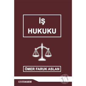 İş Hukuku - Ömer Faruk Aslan