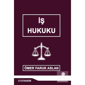 İş Hukuku - Ömer Faruk Aslan