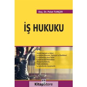 İş Hukuku - Polat Tunçer