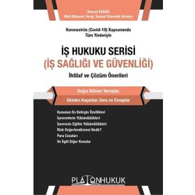 İş Hukuku Serisi İş Sağlığı ve Güvenliği İhtilaf ve Çözüm Önerileri - Nevzat Erdağ