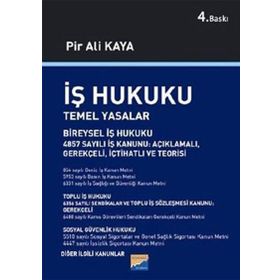 İŞ HUKUKU TEMEL YASALAR - PIR ALI KAYA
