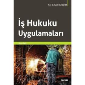 İş Hukuku Uygulamaları Haluk Hadi Sümer