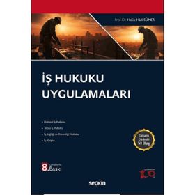 İş Hukuku Uygulamaları Haluk Hadi Sümer