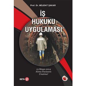 İş Hukuku Uygulaması - Müjdat Şakar