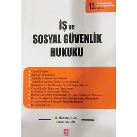 İŞ HUKUKU VE SOSYAL GÜVENLIK HUKUKU - GÜRBÜZ ERDOĞAN
