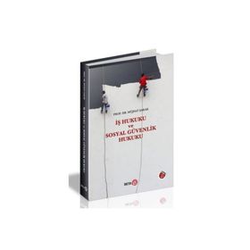 İş Hukuku ve Sosyal Güvenlik Hukuku - Müjdat Şakar