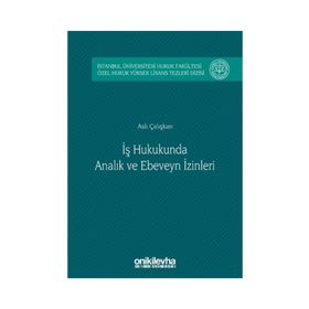 İş Hukukunda Analık ve Ebeveyn İzinleri - Aslı Çalışkan