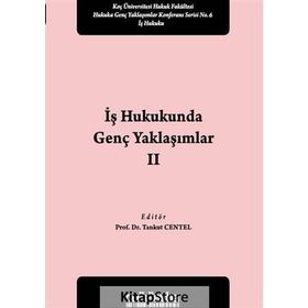 İş Hukukunda Genç Yaklaşımlar 2 - Tankut Centel