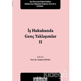 İş Hukukunda Genç Yaklaşımlar 2 - Tankut Centel