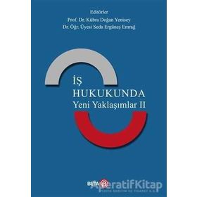 İş Hukukunda Yeni Yaklaşımlar - Kübra Doğan Yenisey