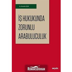 İş Hukukunda Zorunlu Arabuluculuk - Mustafa Çiçek
