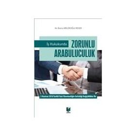 İş Hukukunda Zorunlu Arabuluculuk - Mustafa Çiçek