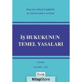 İş Hukukunun Temel Yasaları Beta Yayınları