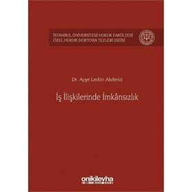 İş İlişkilerinde İmkansızlık - Ayşe Ledün Akdeniz