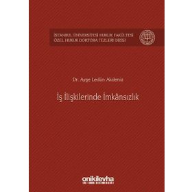 İş İlişkilerinde İmkansızlık - Ayşe Ledün Akdeniz