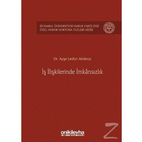 İş İlişkilerinde İmkansızlık - Ayşe Ledün Akdeniz