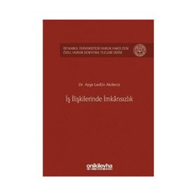 İş İlişkilerinde İmkansızlık - Ayşe Ledün Akdeniz