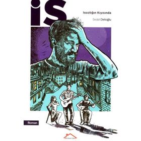 İs - Issızlığın Kıyısında - Sedat Delioğlu